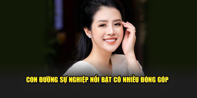 Con đường sự nghiệp nổi bật có nhiều đóng góp